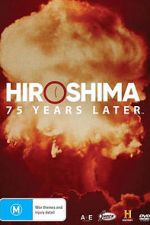 Watch Hiroshima and Nagasaki: 75 Years Later Putlocker