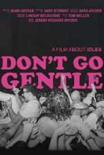 Watch Don\'t Go Gentle: A Film About IDLES Putlocker