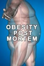 Watch Obesity: The Post Mortem Putlocker