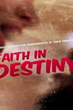 Watch Faith in Destiny Putlocker