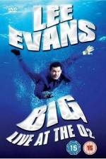 Watch Lee Evans: Big Live at the O2 Putlocker