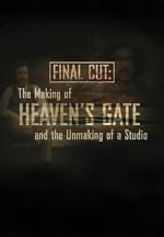 Watch Final Cut: The Making and Unmaking of Heaven\'s Gate Putlocker