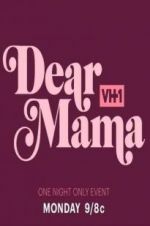 Watch Dear Mama: A Love Letter to Mom Putlocker