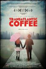 Watch Transatlantic Coffee Putlocker