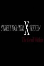 Watch Street Fighter X Tekken The Devil Within Putlocker