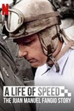 Watch A Life of Speed: The Juan Manuel Fangio Story Putlocker
