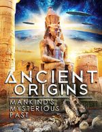 Watch Ancient Origins: Mankind\'s Mysterious Past Putlocker