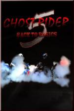 Watch Ghostrider 5: Back To Basics Putlocker