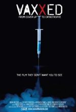 Watch Vaxxed: From Cover-Up to Catastrophe Putlocker