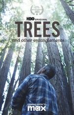 Watch Trees, and Other Entanglements Putlocker