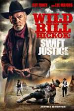 Watch Wild Bill Hickok: Swift Justice Putlocker