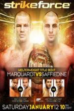 Watch Strikeforce: Marquardt vs. Saffiedine The Final Strikeforce Event Putlocker