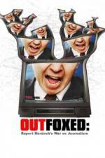 Watch Outfoxed Rupert Murdoch's War on Journalism Putlocker