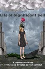 Watch Life of Significant Soil Putlocker