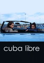 Watch Cuba Libre Putlocker