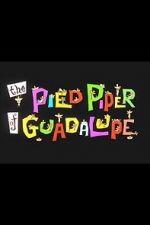 Watch The Pied Piper of Guadalupe (Short 1961) Putlocker