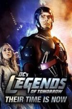 Watch DC\'s Legends of Tomorrow: Their Time Is Now Putlocker