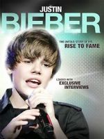 Watch Justin Bieber: Rise to Fame Putlocker