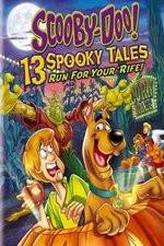 Watch Scooby-Doo: 13 Spooky Tales Run for Your Rife Putlocker