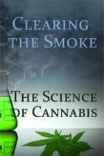 Watch Clearing the Smoke: The Science of Cannabis Putlocker