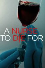Watch A Nurse to Die For Putlocker