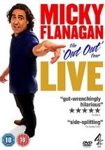 Watch Micky Flanagan: Live - The Out Out Tour Putlocker
