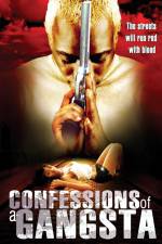 Watch Confessions of a Gangsta Putlocker