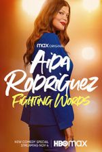 Watch Aida Rodriguez: Fighting Words (TV Special 2021) Putlocker