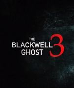 Watch The Blackwell Ghost 3 Putlocker