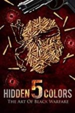 Watch Hidden Colors 5: The Art of Black Warfare Putlocker