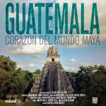 Watch Guatemala: Heart of the Mayan World Putlocker