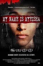 Watch My Name is Myeisha Putlocker