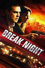 Watch Break Night Putlocker