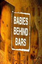 Watch Babies Behind Bars Putlocker