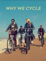 Watch Why We Cycle Putlocker