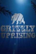 Watch Grizzly Uprising Putlocker