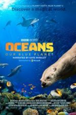 Watch Oceans: Our Blue Planet Putlocker