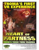 Watch Heart of Fartness: Troma\'s First VR Experience Starring the Toxic Avenger (Short 2017) Putlocker