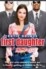Watch First Daughter Putlocker