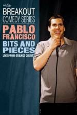 Watch Pablo Francisco: Bits and Pieces - Live from Orange County Putlocker