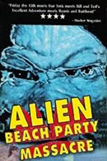 Watch Alien Beach Party Massacre Putlocker