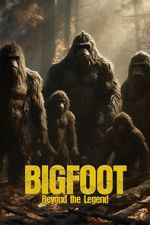Watch Bigfoot: Beyond the Legend Putlocker