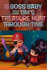 Watch The Boss Baby and Tim's Treasure Hunt Through Time Online Putlocker