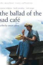 Watch The Ballad of the Sad Cafe Putlocker