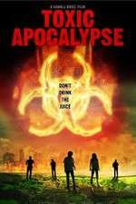 Watch Toxic Apocalypse Putlocker