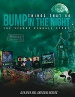 Watch Things That Go Bump in the Night: The Spooky Pinball Story Putlocker