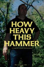 Watch How Heavy This Hammer Putlocker