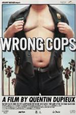 Watch Wrong Cops Putlocker