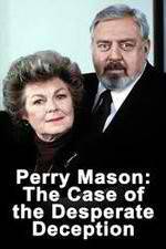 Watch Perry Mason: The Case of the Desperate Deception Putlocker