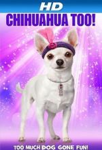 Watch Chihuahua Too! Putlocker